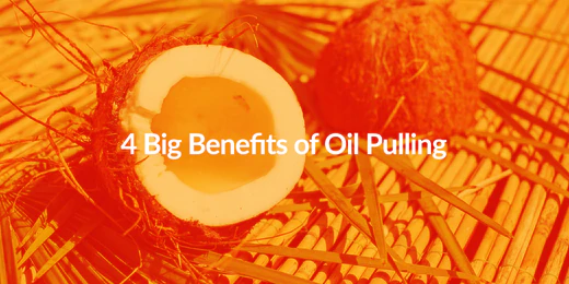 4 Big Benefits Of Oil Pulling